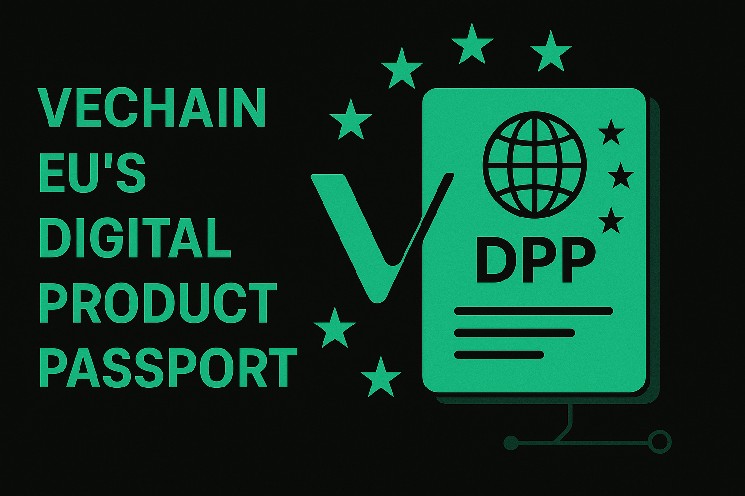 VeChain is poised to lead the EU's digital product passport set to transform Global Trade