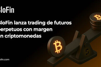 Blofin launches a permanent agreement with BTC and ETH margins